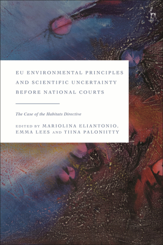 Cover image: EU Environmental Principles and Scientific Uncertainty before National Courts 1st edition 9781509948239