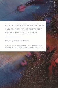 Omslagafbeelding: EU Environmental Principles and Scientific Uncertainty before National Courts 1st edition 9781509948192
