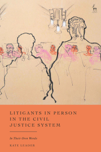 Cover image: Litigants in Person in the Civil Justice System 1st edition 9781509948321