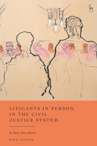 Cover image: Litigants in Person in the Civil Justice System 1st edition 9781509948321