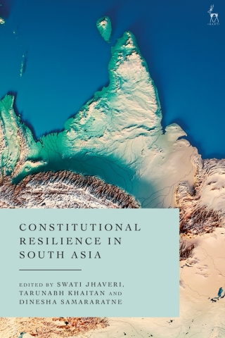 Cover image: Constitutional Resilience in South Asia 1st edition 9781509948857
