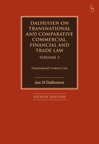 Cover image: Dalhuisen on Transnational and Comparative Commercial, Financial and Trade Law Volume 3 8th edition 9781509949533