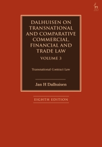 Cover image: Dalhuisen on Transnational and Comparative Commercial, Financial and Trade Law Volume 3 8th edition 9781509949533