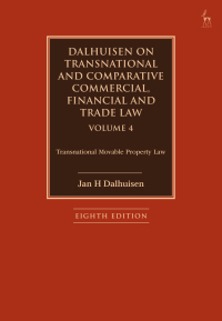 Cover image: Dalhuisen on Transnational and Comparative Commercial, Financial and Trade Law Volume 4 8th edition 9781509949540