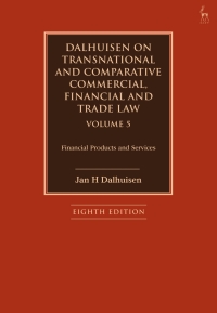 Cover image: Dalhuisen on Transnational and Comparative Commercial, Financial and Trade Law Volume 5 8th edition 9781509949595