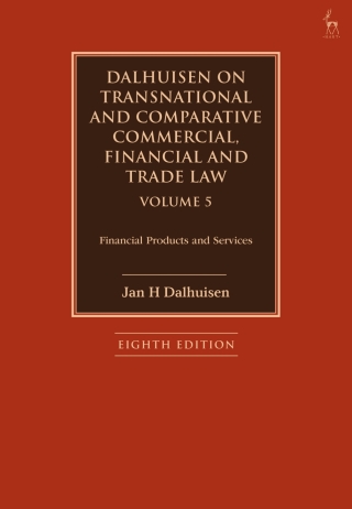 Cover image: Dalhuisen on Transnational and Comparative Commercial, Financial and Trade Law Volume 5 8th edition 9781509949632
