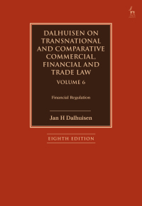 Cover image: Dalhuisen on Transnational and Comparative Commercial, Financial and Trade Law Volume 6 8th edition 9781509949649