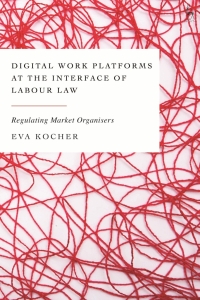 Omslagafbeelding: Digital Work Platforms at the Interface of Labour Law 1st edition 9781509949854