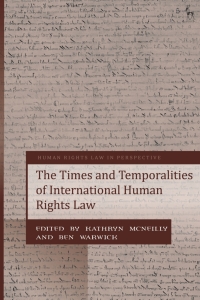 Imagen de portada: The Times and Temporalities of International Human Rights Law 1st edition 9781509949908