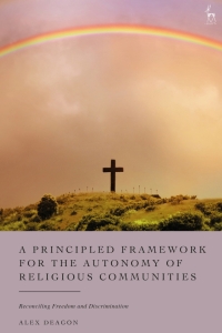 Cover image: A Principled Framework for the Autonomy of Religious Communities 1st edition 9781509950638