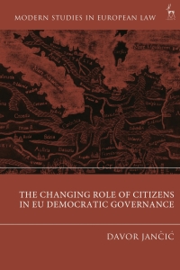 Cover image: The Changing Role of Citizens in EU Democratic Governance 1st edition 9781509950829