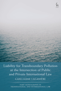 Imagen de portada: Liability for Transboundary Pollution at the Intersection of Public and Private International Law 1st edition 9781509951192