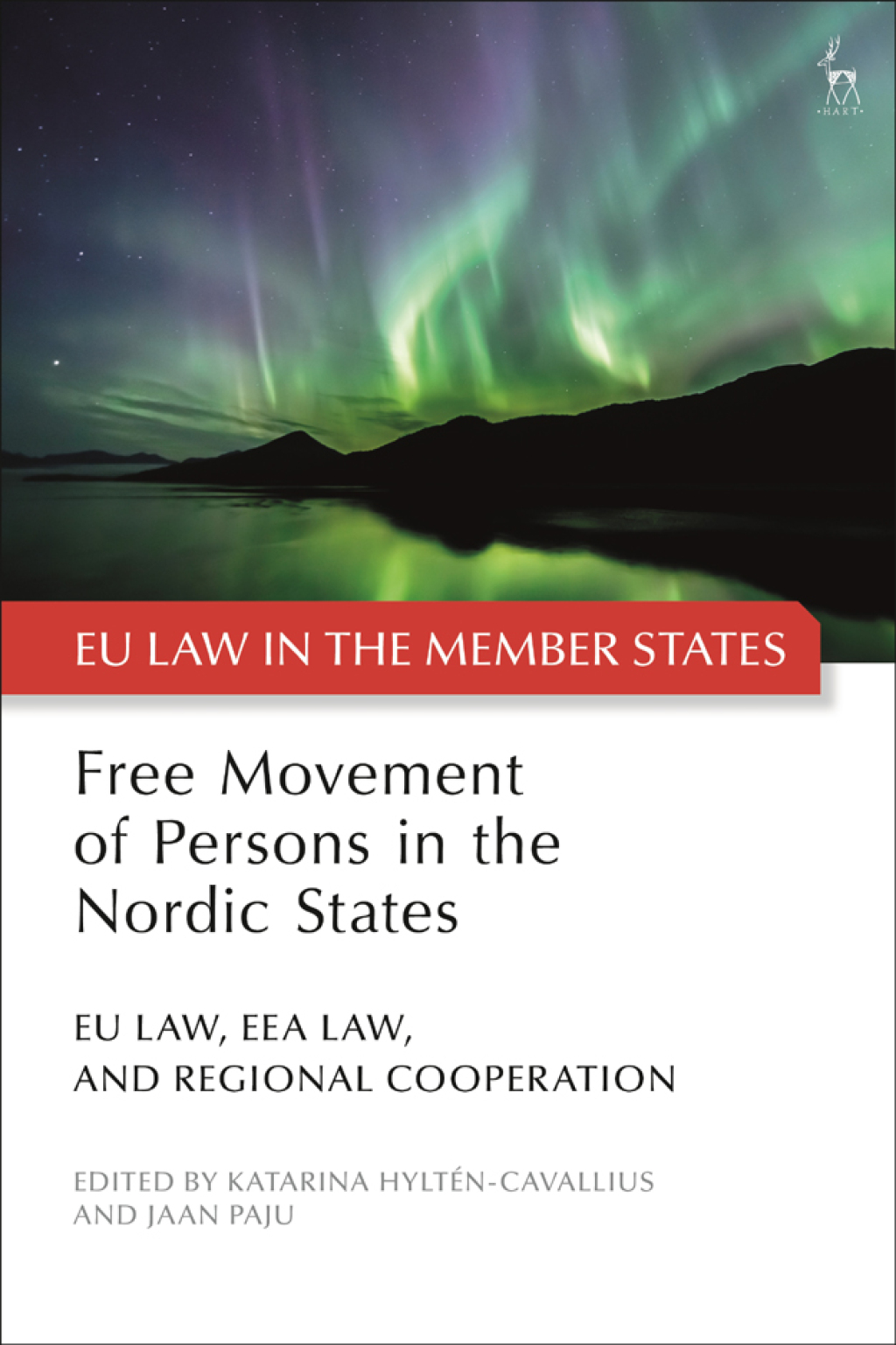 Free Movement of Persons in the Nordic States EU Law, EEA Law, and Regional Cooperation 1st Edition
