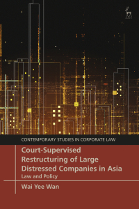 Imagen de portada: Court-Supervised Restructuring of Large Distressed Companies in Asia 1st edition 9781509952335
