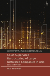 Omslagafbeelding: Court-Supervised Restructuring of Large Distressed Companies in Asia 1st edition 9781509952335