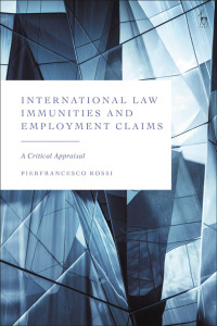 Cover image: International Law Immunities and Employment Claims 1st edition 9781509952977