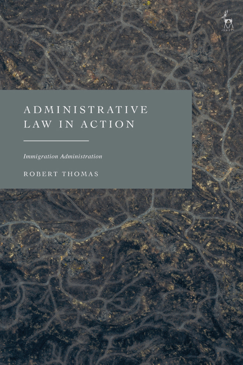 Administrative Law in Action Immigration Administration 1st Edition