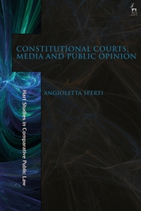 Imagen de portada: Constitutional Courts, Media and Public Opinion 1st edition 9781509953608