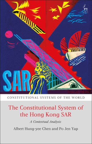 Cover image: The Constitutional System of the Hong Kong SAR 1st edition 9781509956333