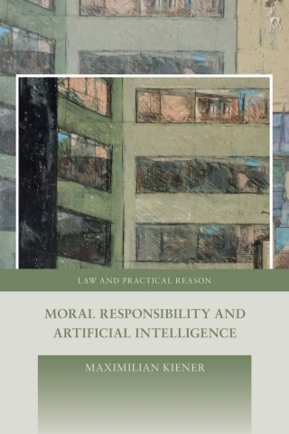 Cover image: Moral Responsibility and Artificial Intelligence 1st edition 9781509956845