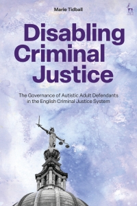 Omslagafbeelding: Disabling Criminal Justice 1st edition 9781509956944