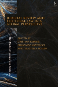 Imagen de portada: Judicial Review and Electoral Law in a Global Perspective 1st edition 9781509957880