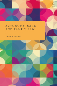 Omslagafbeelding: Autonomy, Care and Family Law 1st edition 9781509959334