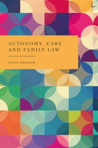 Cover image: Autonomy, Care and Family Law 1st edition 9781509959334