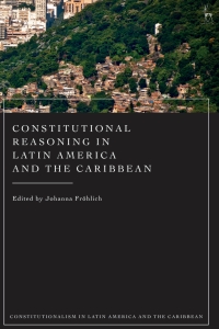 Imagen de portada: Constitutional Reasoning in Latin America and the Caribbean 1st edition 9781509960170