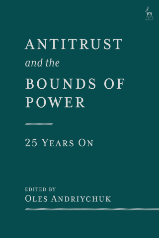 Cover image: Antitrust and the Bounds of Power – 25 Years On 1st edition 9781509962136