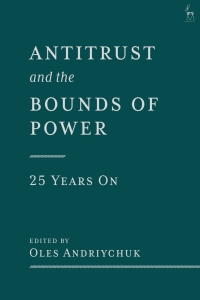Cover image: Antitrust and the Bounds of Power – 25 Years On 1st edition 9781509962136