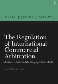 表紙画像: The Regulation of International Commercial Arbitration 1st edition 9781509962693