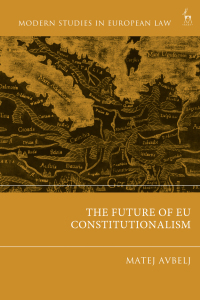 Cover image: The Future of EU Constitutionalism 1st edition 9781509962860