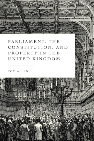 Cover image: Parliament, the Constitution, and Property in the United Kingdom 1st edition 9781509965755