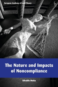Cover image: The Nature and Impacts of Noncompliance 1st edition 9781509966240