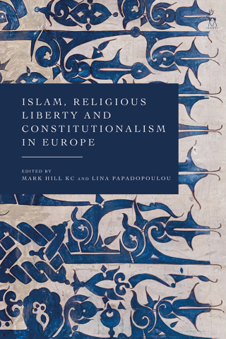 Imagen de portada: Islam, Religious Liberty and Constitutionalism in Europe 1st edition 9781509966950