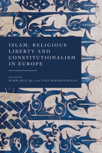 Cover image: Islam, Religious Liberty and Constitutionalism in Europe 1st edition 9781509966950