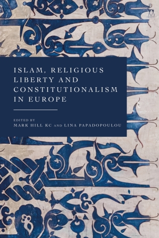 Imagen de portada: Islam, Religious Liberty and Constitutionalism in Europe 1st edition 9781509966998