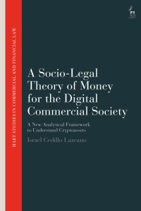 Omslagafbeelding: A Socio-Legal Theory of Money for the Digital Commercial Society 1st edition 9781509969685