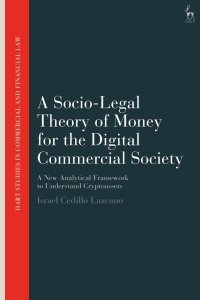 صورة الغلاف: A Socio-Legal Theory of Money for the Digital Commercial Society 1st edition 9781509969685