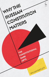 Imagen de portada: Why the Russian Constitution Matters 1st edition 9781509972197