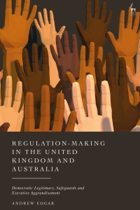 Cover image: Regulation-Making in the United Kingdom and Australia 1st edition 9781509972241