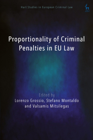 صورة الغلاف: Proportionality of Criminal Penalties in EU Law 1st edition 9781509974153