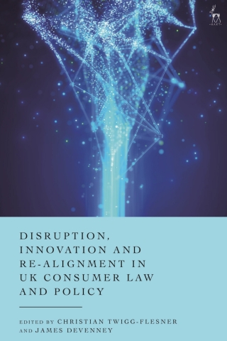 Imagen de portada: Disruption, Innovation and Re-alignment in UK Consumer Law and Policy 1st edition 9781509975556