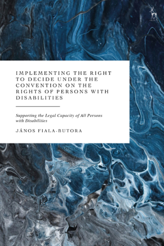 صورة الغلاف: Implementing the Right to Decide under the Convention on the Rights of Persons with Disabilities 1st edition 9781509980321