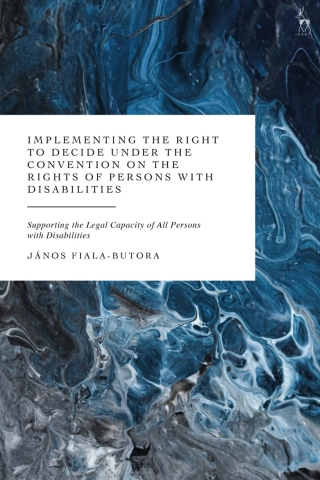 صورة الغلاف: Implementing the Right to Decide under the Convention on the Rights of Persons with Disabilities 1st edition 9781509980321