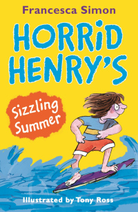 Cover image: Horrid Henry's Sizzling Summer 9781510101715