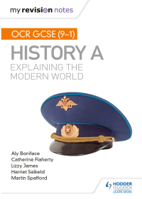 Cover image: My Revision Notes: OCR GCSE (9-1) History A: Explaining the Modern World 9781510411081