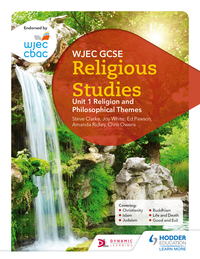 Cover image: WJEC GCSE Religious Studies: Unit 1 Religion and Philosophical Themes 9781510413450