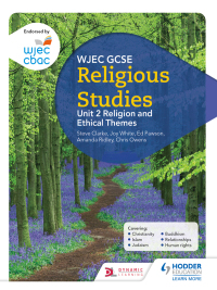 Cover image: WJEC GCSE Religious Studies: Unit 2 Religion and Ethical Themes 9781510413610